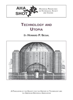 Technology and Utopia by Howard P. Segal