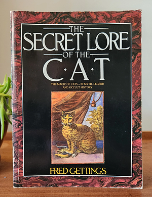 The Secret Lore of the Cat by Fred Gettings