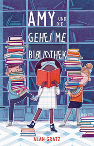 Amy und die geheime Bibliothek by Alan Gratz