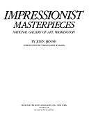 Impressionist Masterpieces: National Gallery of Art, Washington by John House, National Gallery of Art (U.S.)