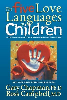 The Five Languages of Children by Ross Campbell, Gary Chapman, Gary Chapman