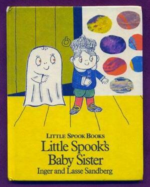 Little Spook's Baby Sister by Inger Sandberg, Lasse Sandberg