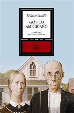 Gotico americano by William Gaddis