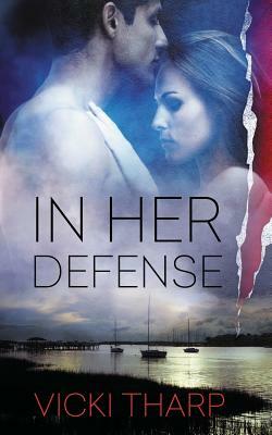 In Her Defense by Vicki Tharp