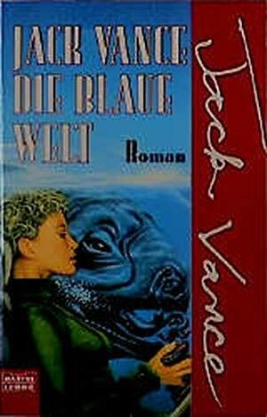 Die blaue Welt by Jack Vance