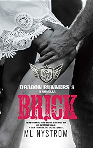 Brick: Motorcycle Club Romance by M.L. Nystrom
