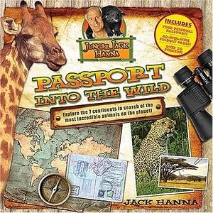 Passport Into the Wild by Jack Hanna