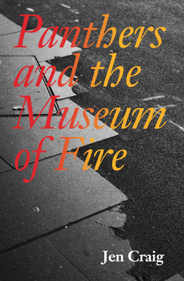 Panthers and the Museum of Fire by Jen Craig