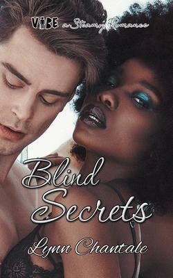 Blind Secrets by Lynn Chantale, Vanessa Valiente