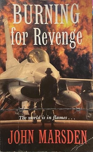 Burning for Revenge by John Marsden