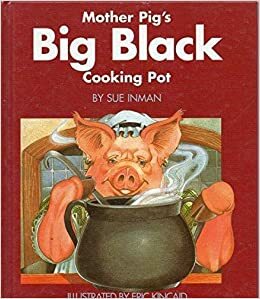 Mother Pig's Big Black Cooking Pot by 