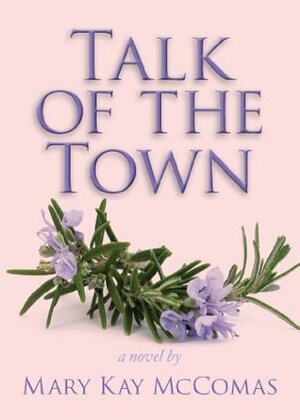 Talk of the Town by Mary Kay McComas