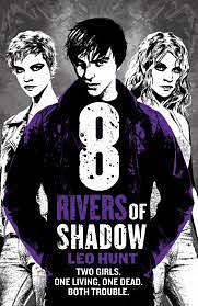 Eight Rivers of Shadow by Leo Hunt