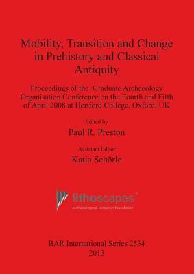 Mobility, Transition and Change in Prehistory and Classical Antiquity by 