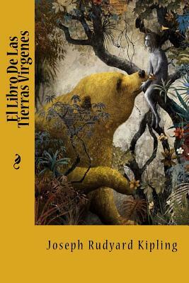 El Libro De Las Tierras Virgenes by Rudyard Kipling