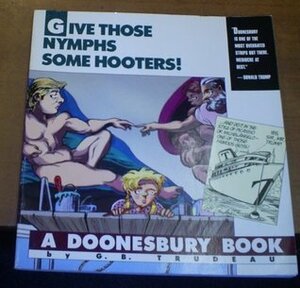 Doonesbury: Give Those Nymphs Some Hooters! by G.B. Trudeau