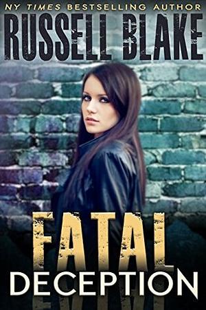 Fatal Deception by Russell Blake