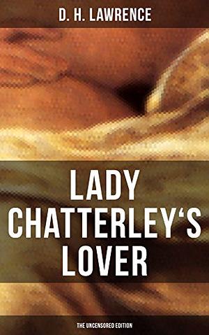 LADY CHATTERLEY'S LOVER by D.H. Lawrence