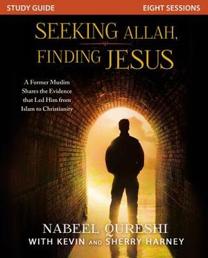 Seeking Allah, Finding Jesus: A Former Muslim Shares the Evidence That Led Him from Islam to Christianity by Nabeel Qureshi