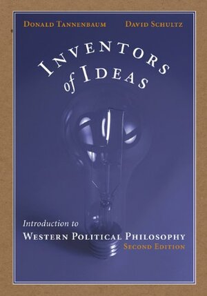 Inventors of Ideas: Introduction to Western Political Philosophy by Donald G. Tannenbaum