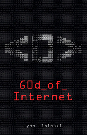 God of the Internet by Lynn Lipinski
