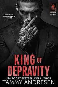 King of Depravity  by Tammy Andresen