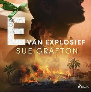 E van explosief by Sue Grafton, Wim Holleman