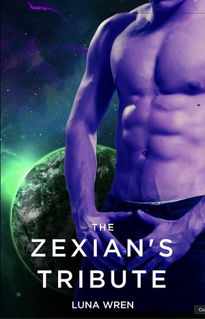 The Zexian’s Accidental Tribute by Luna Wren