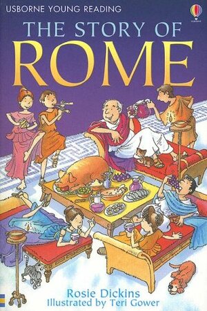 The Story of Rome by Rosie Dickins