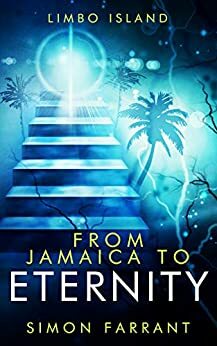 From Jamaica to Eternity (Limbo Island Book 0) by Simon Farrant
