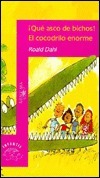 ¡Qué asco de bichos! y El cocodrilo enorme by Roald Dahl