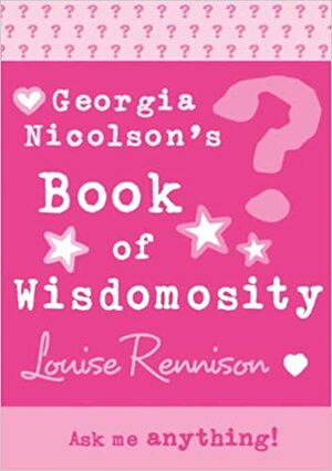 Georgia's Book of Wisdomosity by Louise Rennison