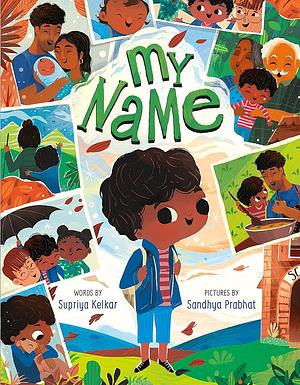 My Name by Supriya Kelkar, Sandhya Prabhat