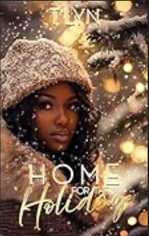 Home for the Holiday by T'Lyn