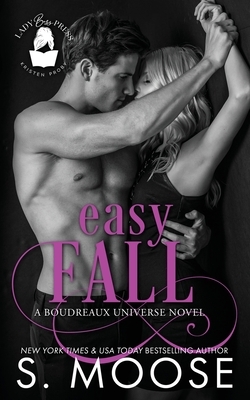 Easy Fall: A Boudreaux Universe Novel by S. Moose, Lady Boss Press