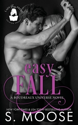 Easy Fall: A Boudreaux Universe Novel by Lady Boss Press, S. Moose