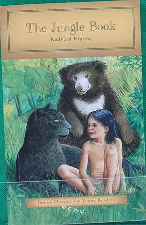 The Jungle Book (Junior Classics for Young Readers) by Rudyard Kipling