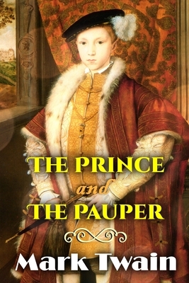 The Prince and The Pauper: with classic and original illustration by Mark Twain