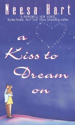 A Kiss to Dream On by Neesa Hart