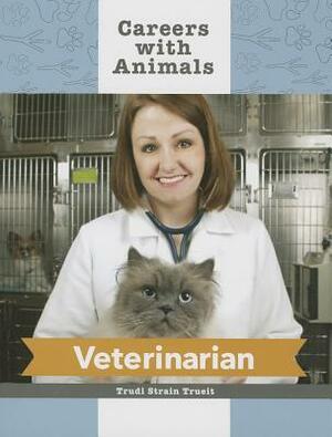 Veterinarian by Trudi Strain Trueit