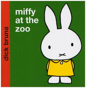 Miffy At The Zoo by Dick Bruna