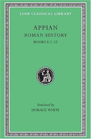 Appian's Roman History, Volume 2 by Appianus