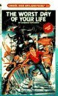 The Worst Day of Your Life by Frank Bolle, Edward Packard