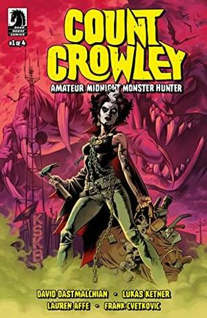 Count Crowley: Amateur Midnight Monster Hunter #1 by David Dastmalchian, Lukas Ketner