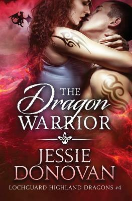 The Dragon Warrior by Jessie Donovan