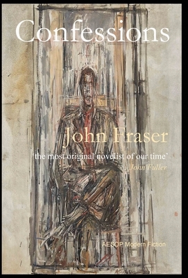 Confessions by John Fraser