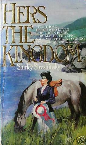Hers the Kingdom by Shirley Streshinsky
