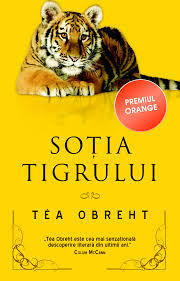 Soția tigrului by Téa Obreht, Simona Goșu