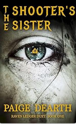 The Shooters Sister by Paige Dearth