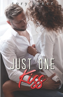 Just One Kiss by Tory Baker